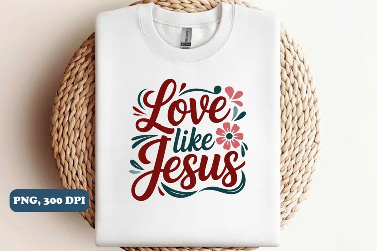 Love like Jesus Christian PNG design