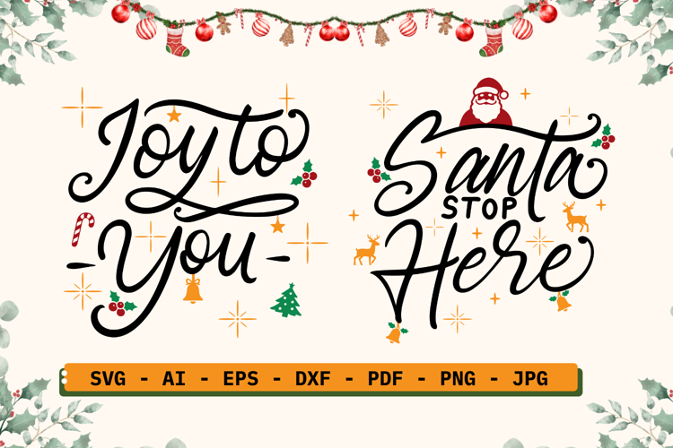 Christmas Quotes SVG | Joy to You | Santa Stop Here