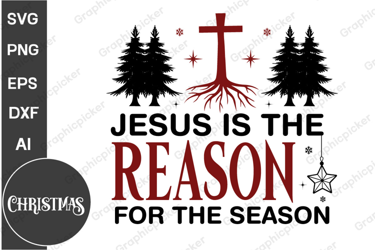 Jesus Is The Reason Svg Image 18