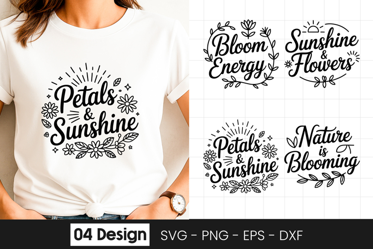 Petals and Sunshine Floral Quote SVG PNG