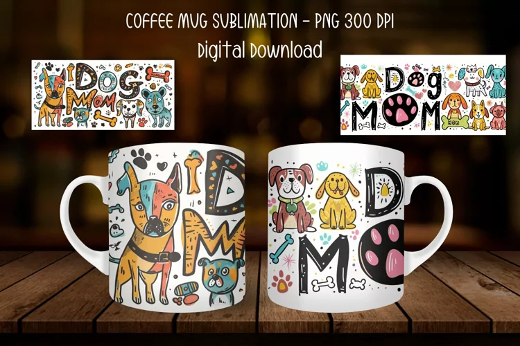 Dog Mum Mug Wrap Dog Lovers Mug Wrap Sublimation