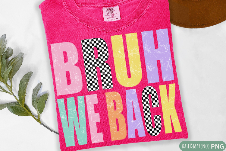 Bruh We Back PNG | Back to School PNG | Funny Teacher PNG