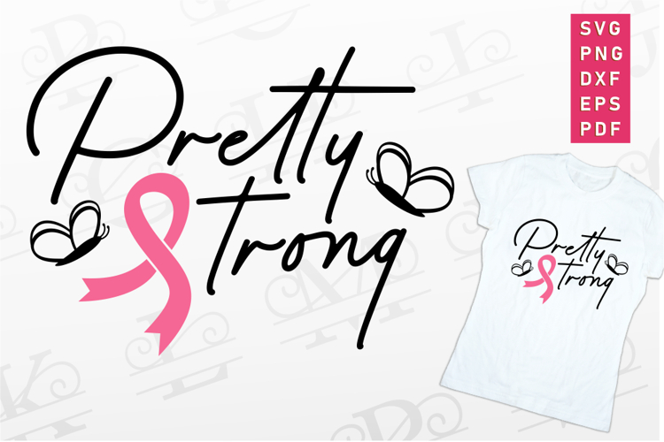 Pretty Strong SVG, Cancer Awareness, Breast Cancer SVG