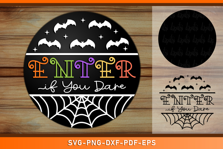 Enter If You Dare, Halloween Round Door Hanger Sign SVG File