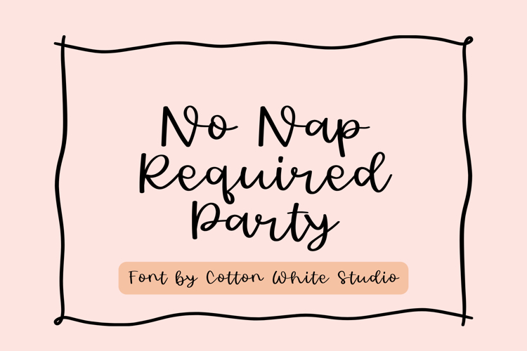 No Naps Required Party