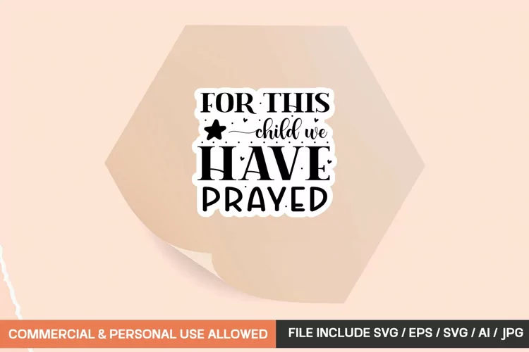 For This Child We Have Prayed Sticker Design