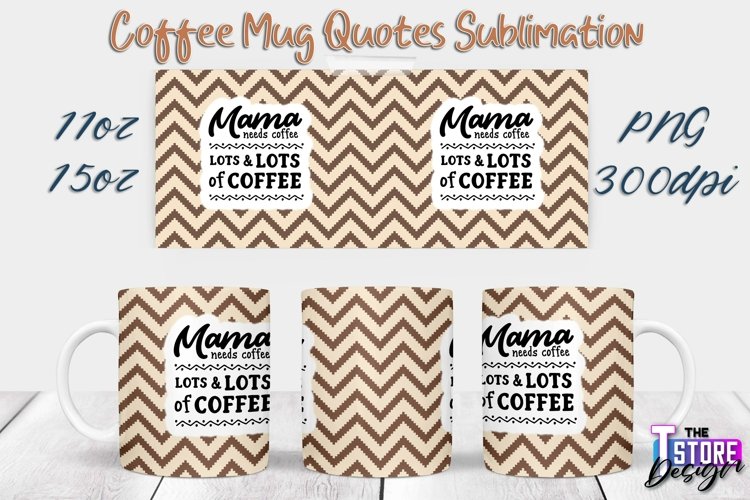 Coffee Mug Quotes Sublimation | 11oz 15oz Mug | PNG File v.1