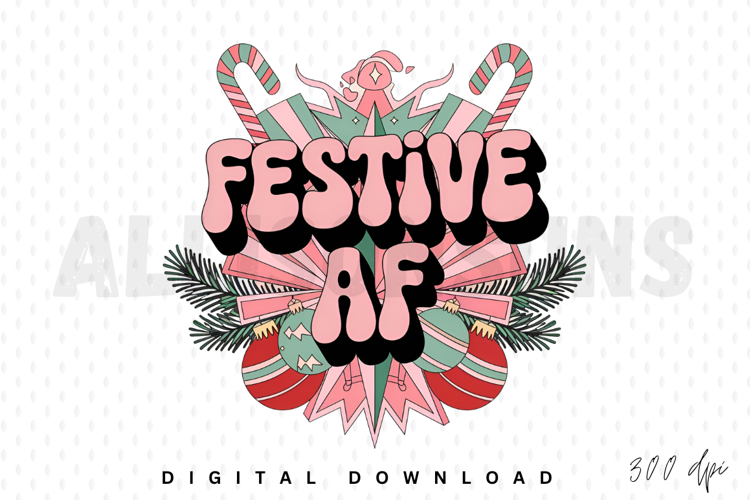 Festive AF Sublimation PNG, Holiday Party Sublimation PNG