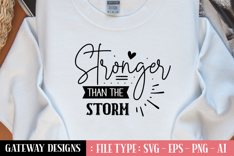 Stronger Than The Storm svg design