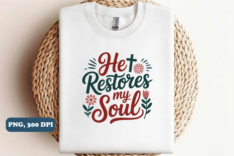 He restores my soul Christian PNG design
