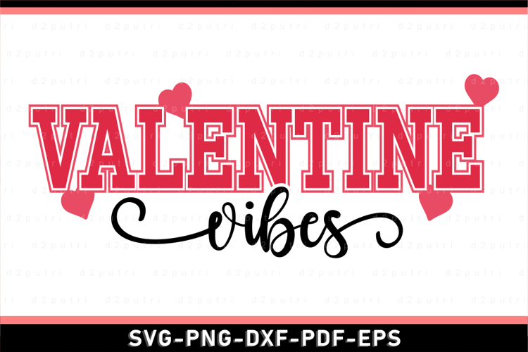 Valentine Vibes SVG, Love SVG, Valentines Day T Shirt Design