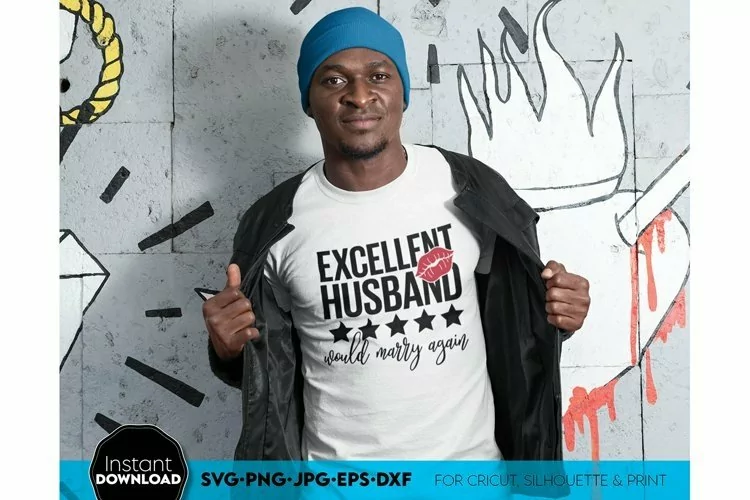 Excellent Husband | Wedding Anniversary | Man Shirt SVG PNG