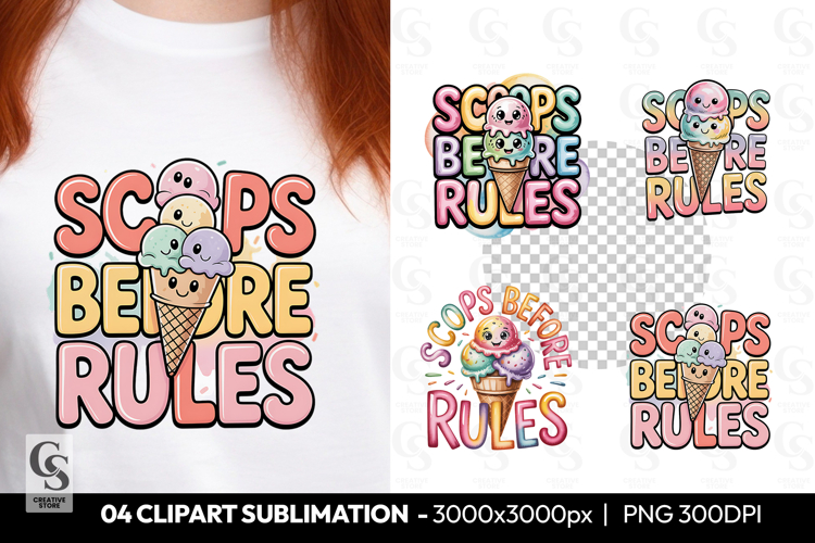 Scoops Before Rules Ice Cream Clipart Sublimation PNG