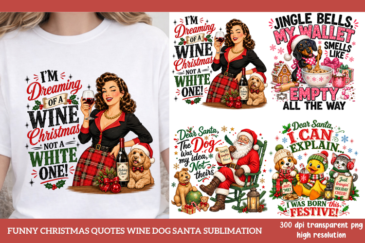 Funny Christmas Quotes Wine Dog Santa Sublimation PNG