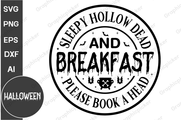 Sleepy Hollow Dead And Breakfast SVG, Farmhouse Halloween