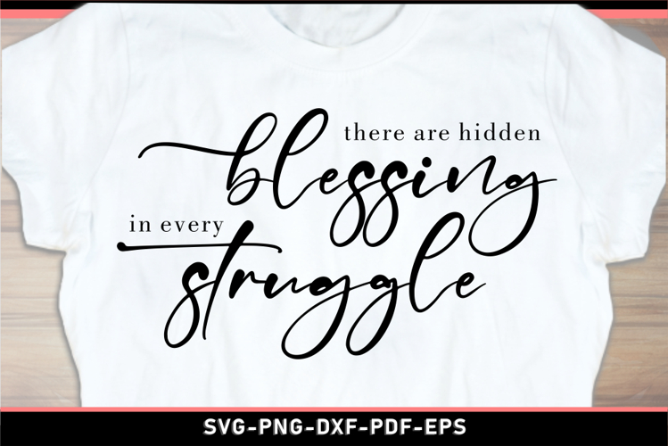 There are hidden blessing in every struggle, Motivational