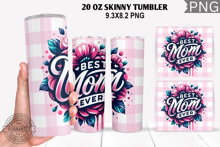 Best Mom Ever Tumbler Sublimation - Mother's Day Tumbler example image 1