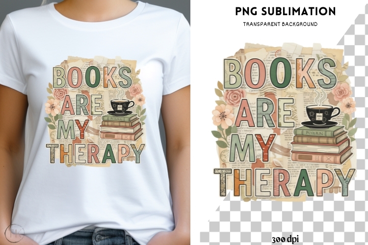 Books are my therapy png design for T-shirts