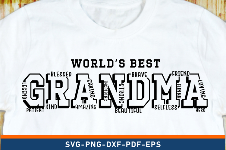 Worlds Best Grandma, Mom Shirt SVG, Mothers Day SVG File