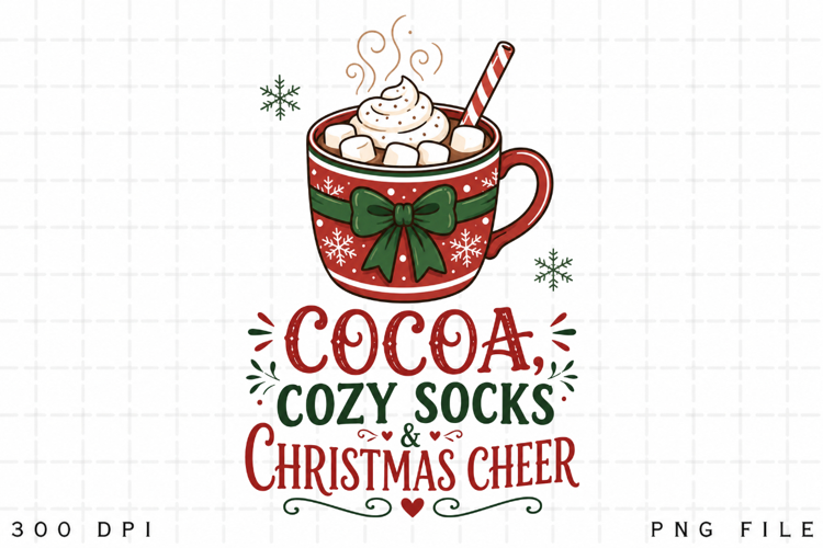 Hot Cocoa Christmas PNG, Cocoa Cozy Socks And Christmas
