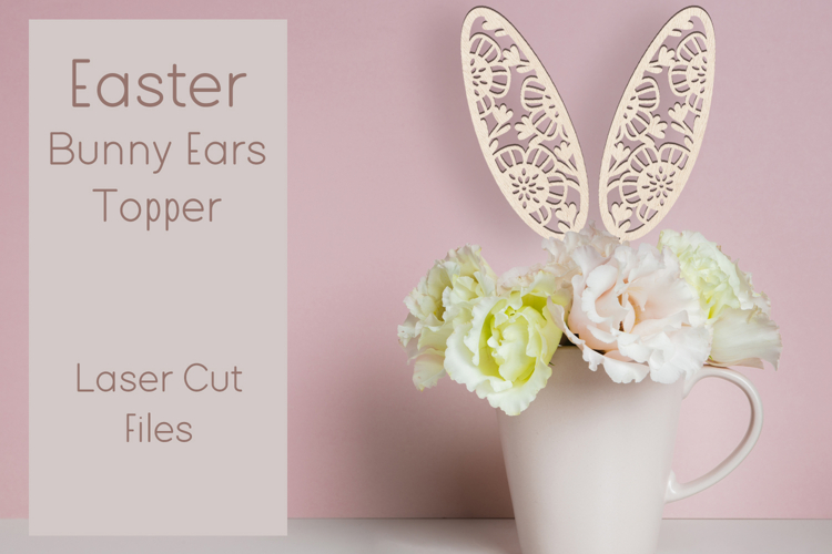 Easter bunny ears topper, Easter decoration laser cut