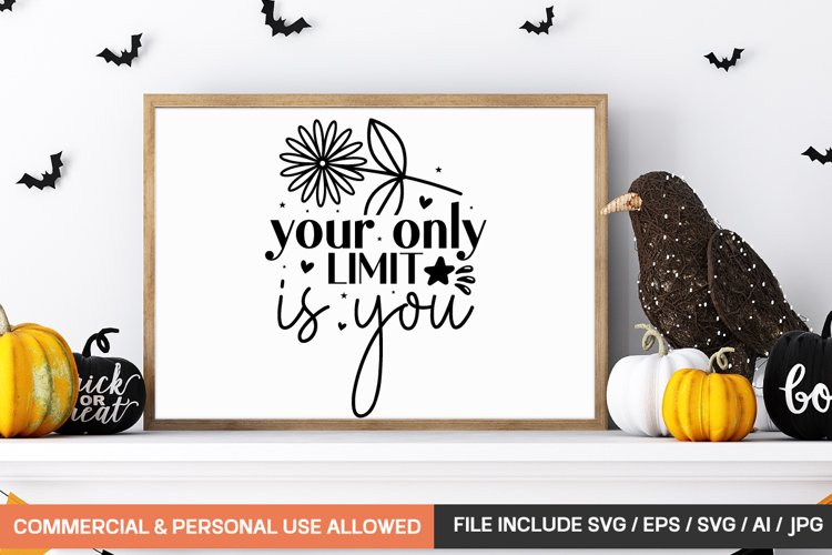 Your Only Limit Is You svg design example image 1