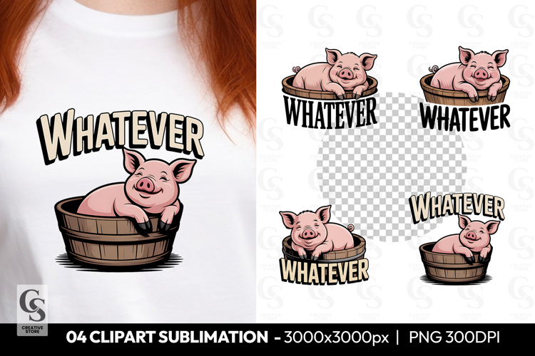 Whatever Pig Clipart Sublimation PNG