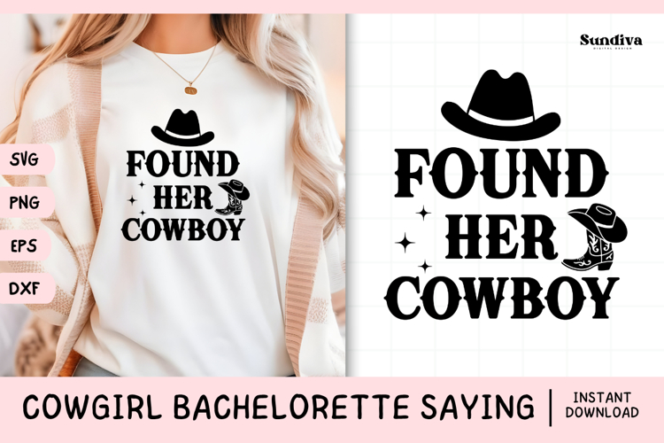 Cowgirl Bachelorette Party Saying SVG | Found Her Cowboy
