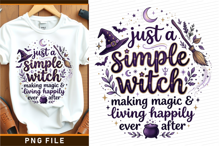 Just a simple witch making magic and living happily T shirt