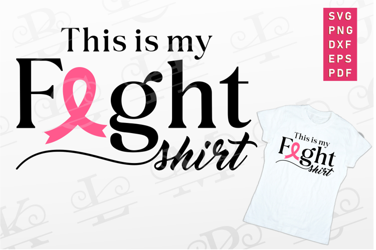 This My Fight Shirt SVG, Cancer Awareness, Breast Cancer SVG