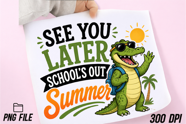 Alligator See You Later School’s out Summer PNG
