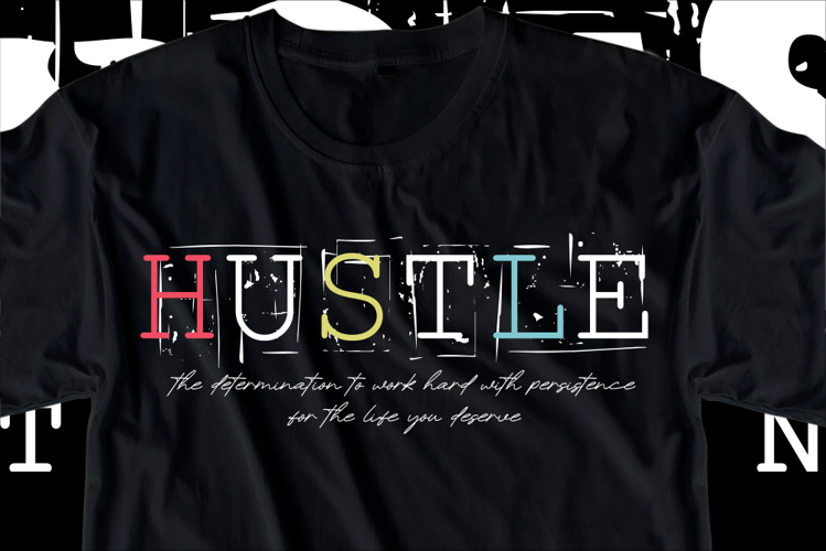 Hustle Slogan Quote T shirt Design Graphic Vector example image 1