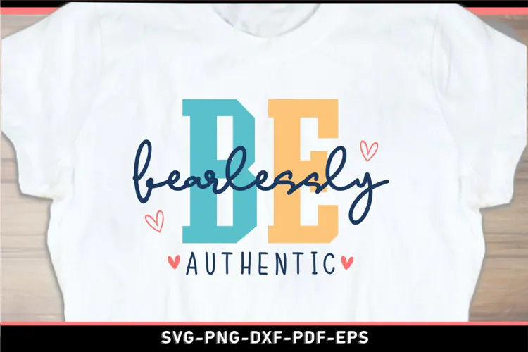 Be fearlessly authentic, inspirational quote SVG