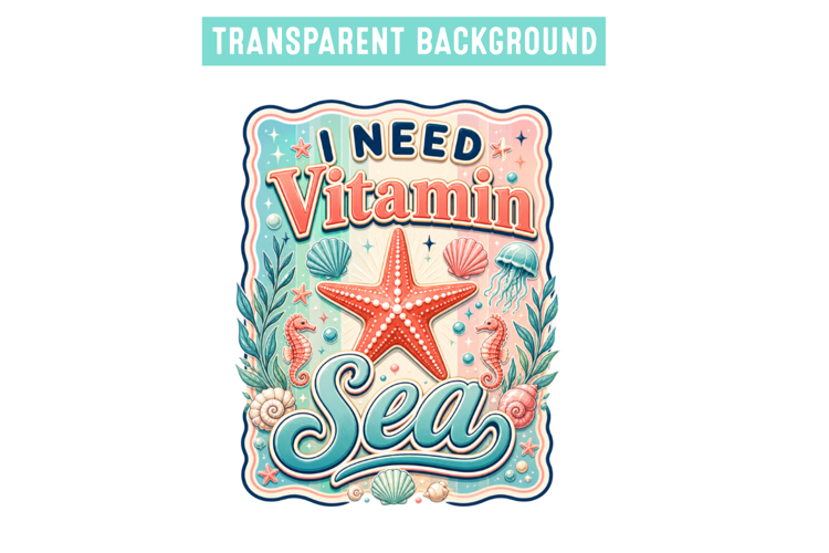 I Need Vitamin Sea Sublimation Design,Summer Sublimation Png example image 1