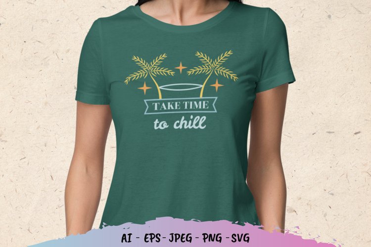 Take Time to Chill Hand Lettering SVG
