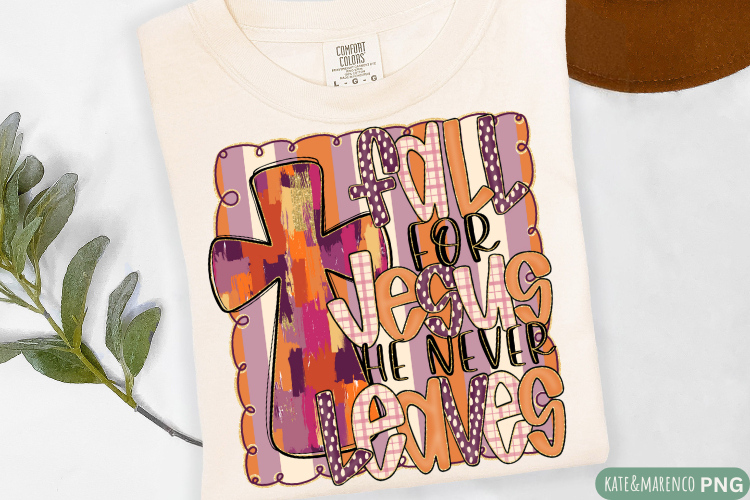 Fall For Jesus He Never Leaves PNG | Christian Fall PNG