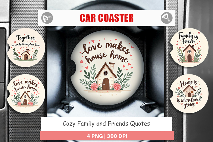 Car Coaster Cozy Family and Friends Quotes