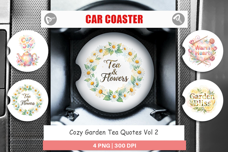 Cozy Garden Tea Quotes Car Coaster