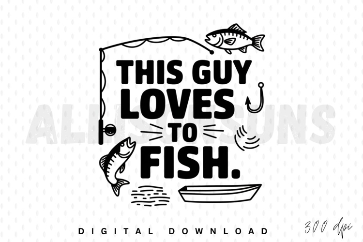 fishing, fish, angling, hobby, fisherman, boat, rod, hook, water, line art, drawing, illustration, vector, sublimation, black and white, graphic, design, typography, quote, leisure, recreation, sport, outdoor, hobbyist, fisherman gift, fathers day, man, m
