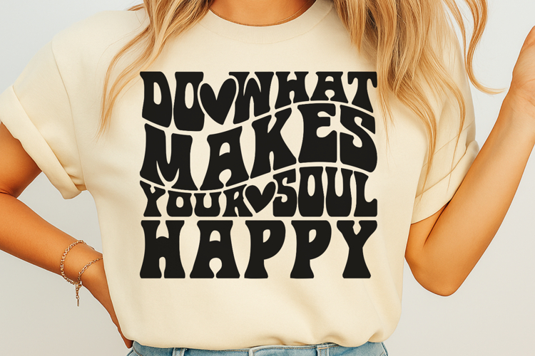 Do what makes your soul happy SVG