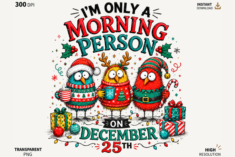 Funny Christmas Birds Morning Person Sublimation PNG
