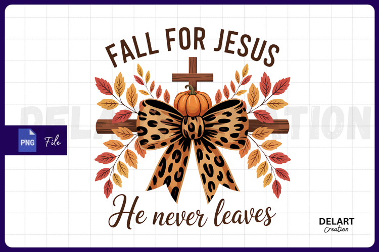 Fall for Jesus He Never Leaves Png Bow PNG Design