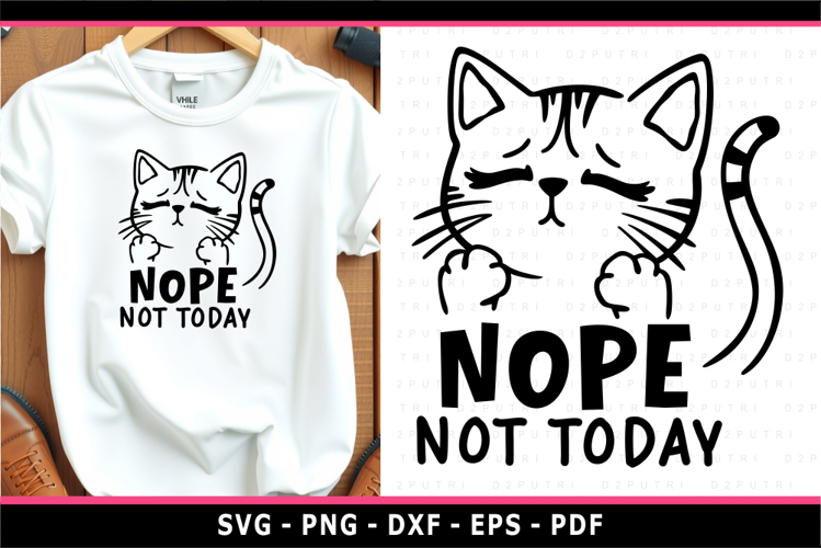 Nope not today, Funny Quotes SVG, Sarcastic, Cat SVG