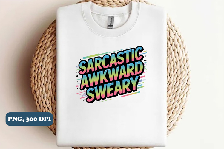 Sarcastic Sublimation PNG design, Funny png design