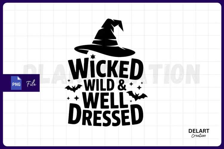 Wicked Wild & Well Dressed PNG Design