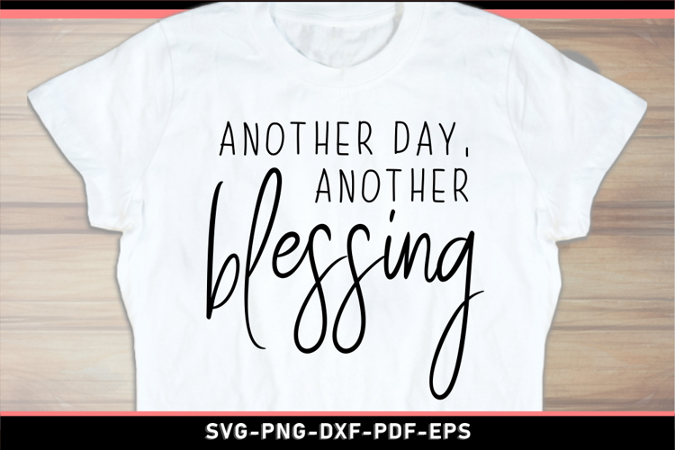 Another day, another blessing SVG