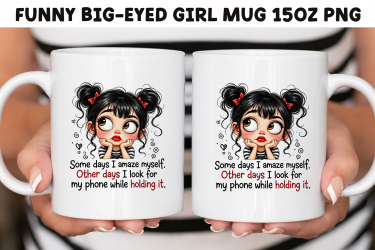 Funny Big-Eyed Girl 15oz Mug Wrap Sublimation PNG.