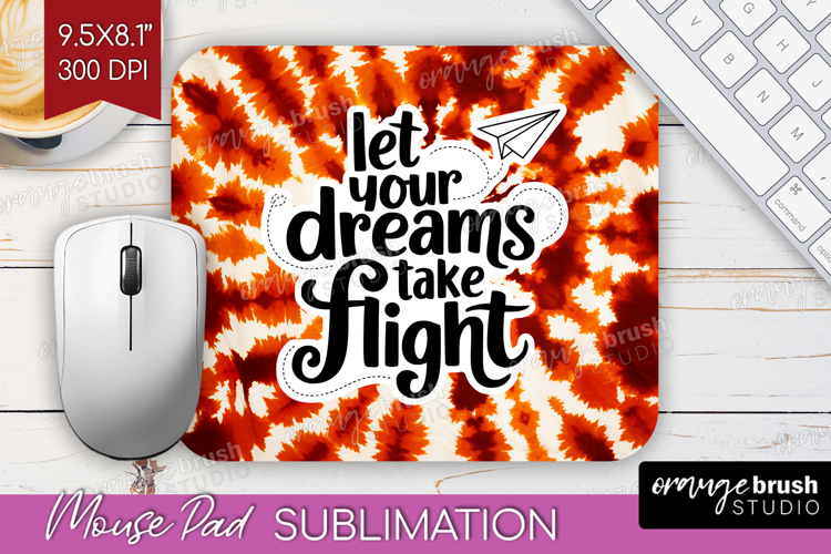 Inspirational Quote Mouse Pad Sublimation - Autumn Tie Dye