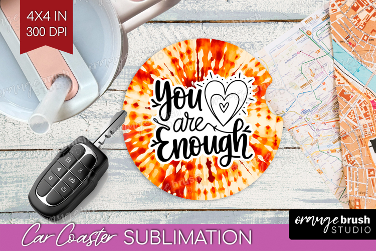 Inspirational Quote Car Coaster - Autumn Tie Dye Coaster PNG