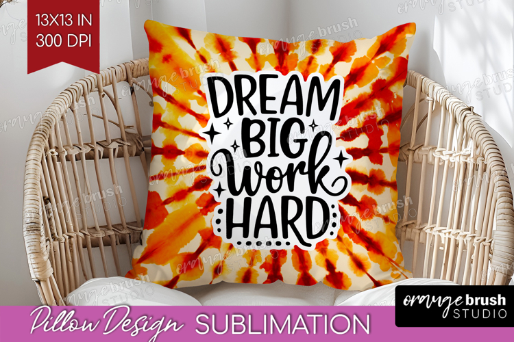 Inspirational Quote Pillow Sublimation - Autumn Tie Dye PNG